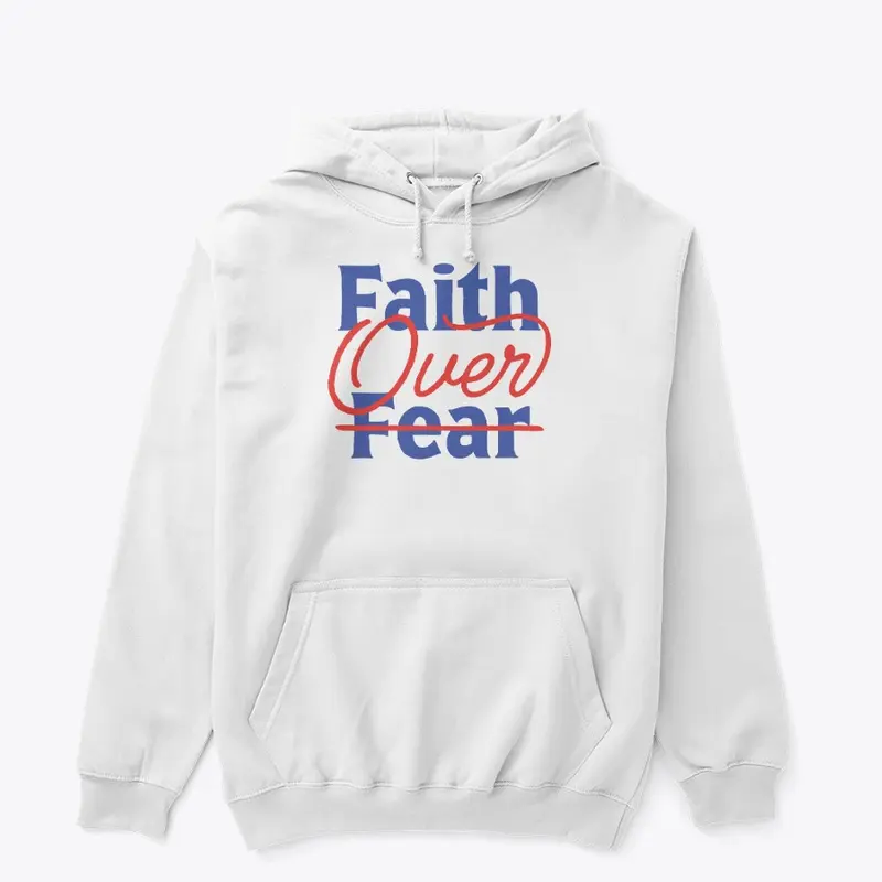 Faith Over Fear