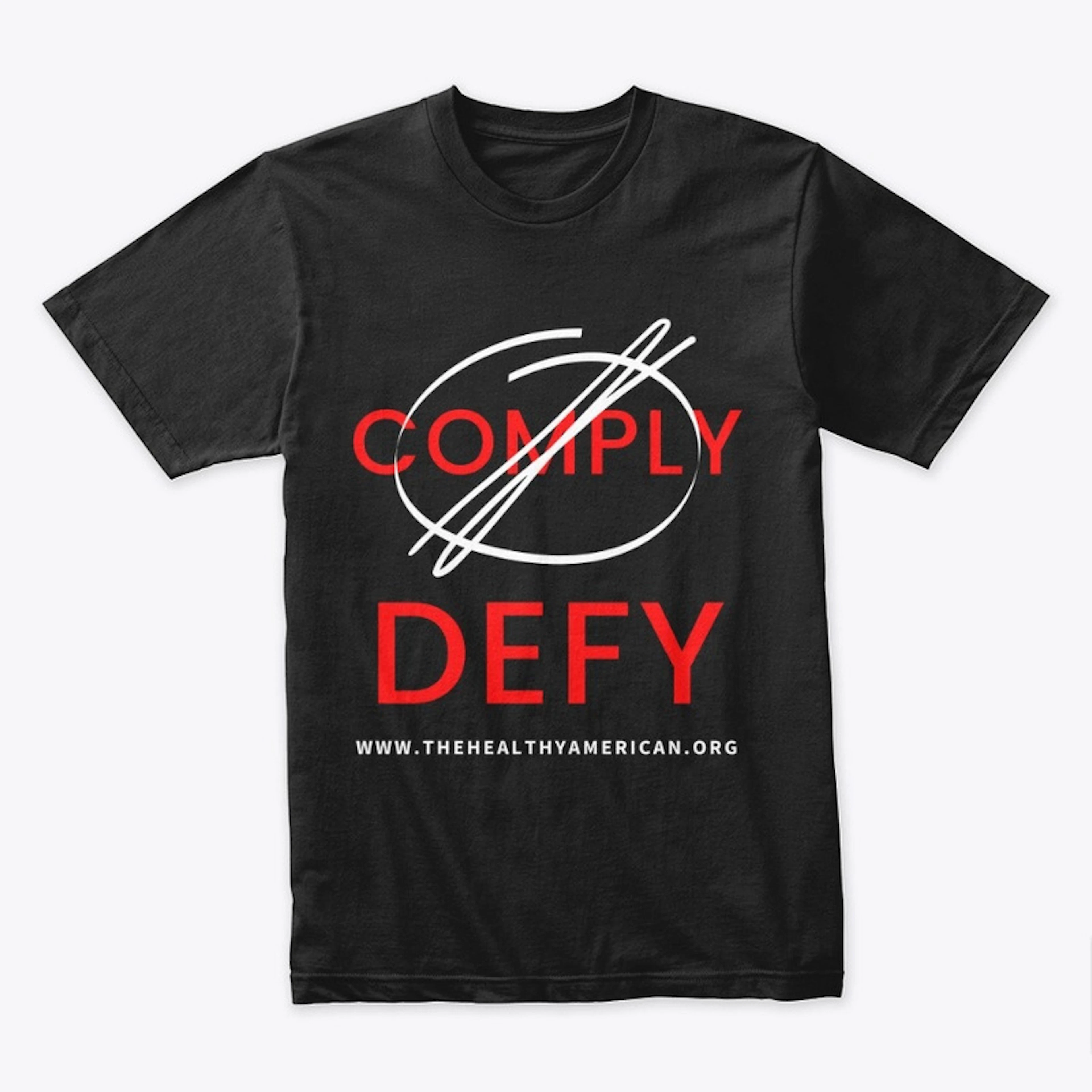 Don't Comply -- DEFY!