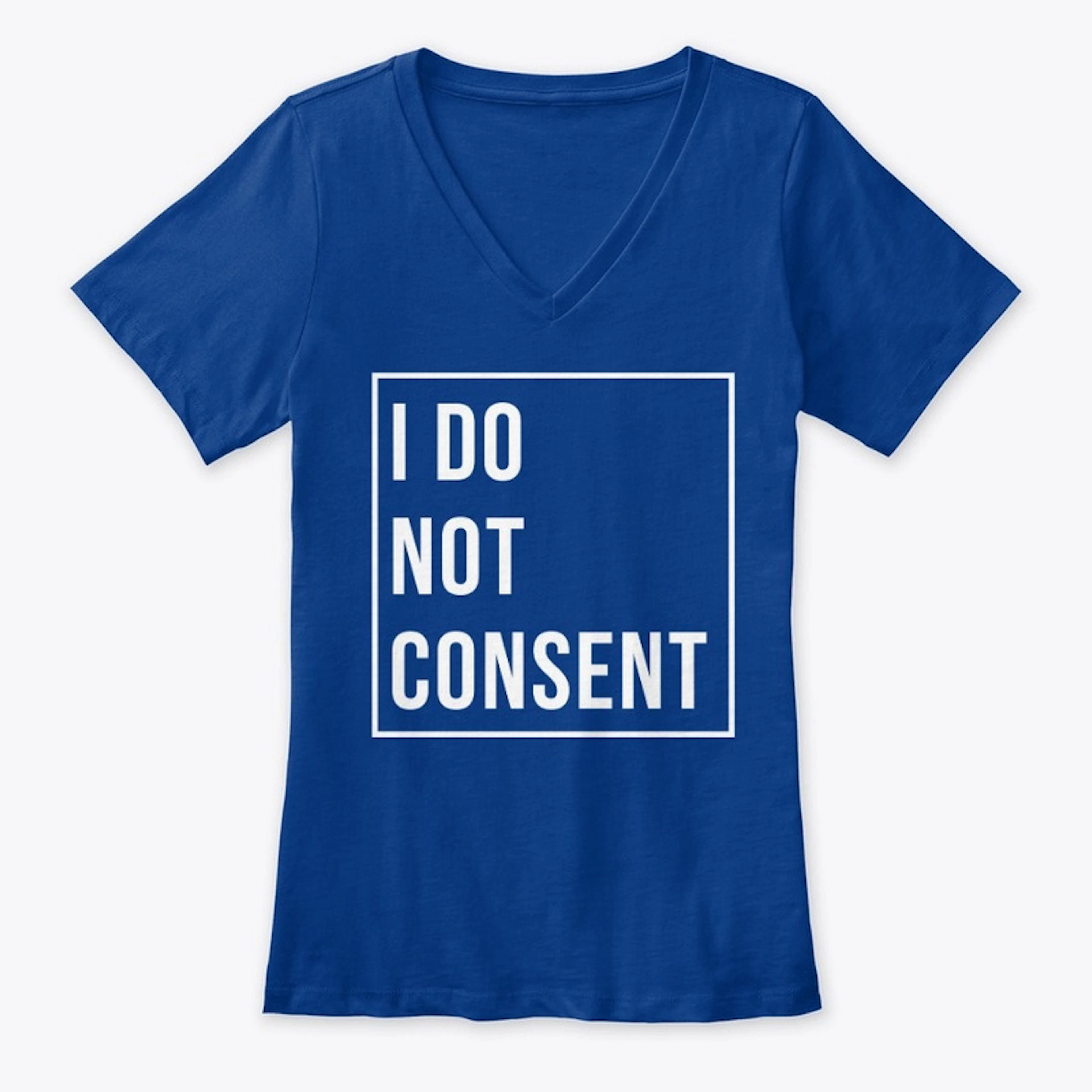"I DO NOT CONSENT"