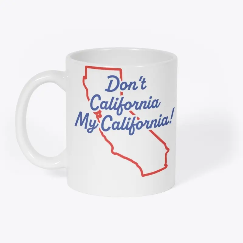 Dont California My California